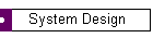 System Design