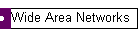 Wide Area Networks